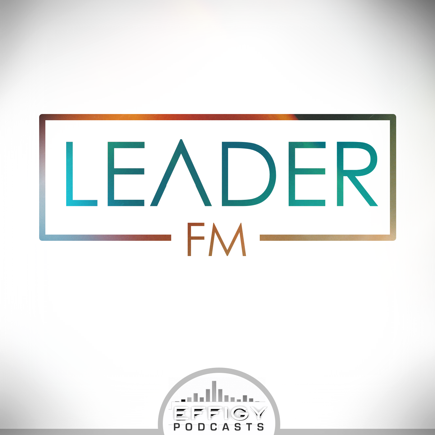 Leader FM Album Art Podcast about leadership